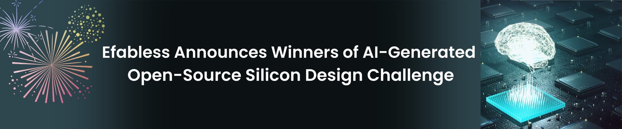 Efabless Awards Winners of AI Silicon Design Contest (3700 × 768 px)_v2.jpg